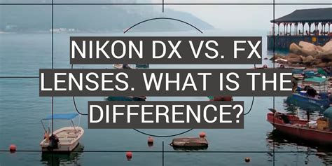 what is the difference between dx and fx lenses|DX vs. FX: It's Not a Debate, It's a Choice .